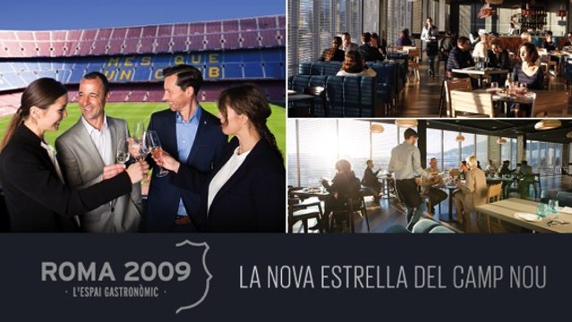 Roma 2009, espacio gastronómico: la nueva estrella del Camp Nou