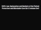 Download CCH's Law Explanation and Analysis of the Patient Protection and Affordable Care Act