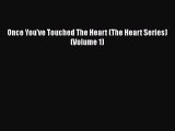 Download Once You've Touched The Heart (The Heart Series) (Volume 1) Free Books