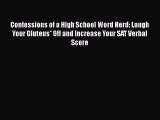 [PDF] Confessions of a High School Word Nerd: Laugh Your Gluteus* Off and Increase Your SAT