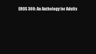 PDF EROS 369: An Anthology for Adults  Read Online