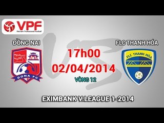 Đồng Nai vs FLC Thanh Hóa - V.League 2014 | FULL
