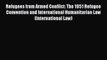 Download Refugees from Armed Conflict: The 1951 Refugee Convention and International Humanitarian