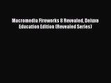 PDF Macromedia Fireworks 8 Revealed Deluxe Education Edition (Revealed Series)  EBook