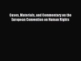 Read Cases Materials and Commentary on the European Convention on Human Rights PDF Online