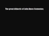 [PDF] The great didactic of John Amos Comenius [Download] Full Ebook