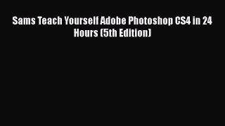 PDF Sams Teach Yourself Adobe Photoshop CS4 in 24 Hours (5th Edition)  EBook