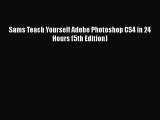 PDF Sams Teach Yourself Adobe Photoshop CS4 in 24 Hours (5th Edition)  EBook