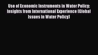 Download Use of Economic Instruments in Water Policy: Insights from International Experience