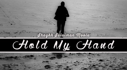 Hold My Hand Allah