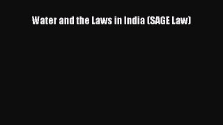 Read Water and the Laws in India (SAGE Law) Ebook Online