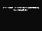 [PDF] Wonderbook: The Illustrated Guide to Creating Imaginative Fiction [Read] Full Ebook