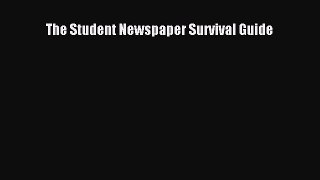 [PDF] The Student Newspaper Survival Guide [Download] Full Ebook