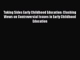 [PDF] Taking Sides Early Childhood Education: Clashing Views on Controversial Issues in Early