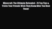 [PDF] Minecraft: The Ultimate Reloaded - 70 Top Tips & Tricks Your Friends Wish They Know After