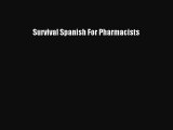 Download Survival Spanish For Pharmacists PDF Online