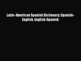Read Latin- American Spanish Dictionary: Spanish-English English-Spanish Ebook Free