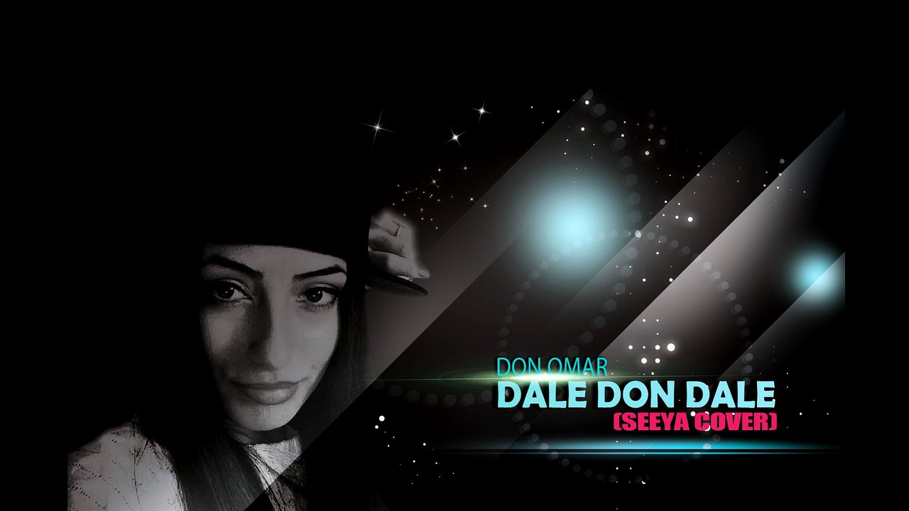 Don Omar  -  Dale Don Dale (SEEYA  COVER)