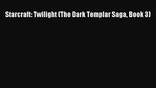 PDF Starcraft: Twilight (The Dark Templar Saga Book 3)  EBook
