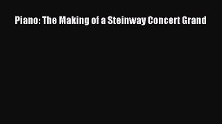 Read Piano: The Making of a Steinway Concert Grand Ebook Free