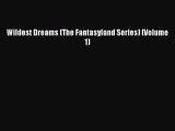 PDF Wildest Dreams (The Fantasyland Series) (Volume 1)  EBook
