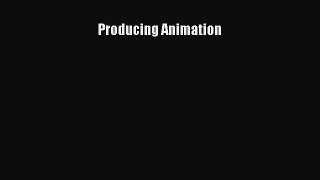 Download Producing Animation Free Books