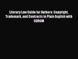 Read Literary Law Guide for Authors: Copyright Trademark and Contracts in Plain English with