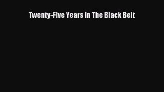 Read Twenty-Five Years In The Black Belt Ebook Online