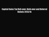 Read Capital Gains Tax Roll-over Hold-over and Deferral Reliefs 2013/14 PDF Online