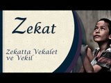 Zekatta Vekalet ve Vekil - Sorularla İslamiyet