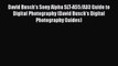 PDF David Busch's Sony Alpha SLT-A55/A33 Guide to Digital Photography (David Busch's Digital