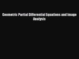Read Geometric Partial Differential Equations and Image Analysis PDF Online