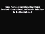 Read Hague Yearbook International Law (Hague Yearbook of International Law/Annuaire De La Haye