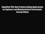 [PDF] Simplified TRIZ: New Problem Solving Applications for Engineers and Manufacturing Professionals
