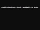 Read Civil Disobediences: Poetics and Politics in Action Ebook Free