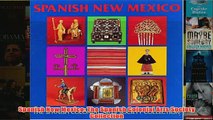 Download PDF  Spanish New Mexico The Spanish Colonial Arts Society Collection FULL FREE