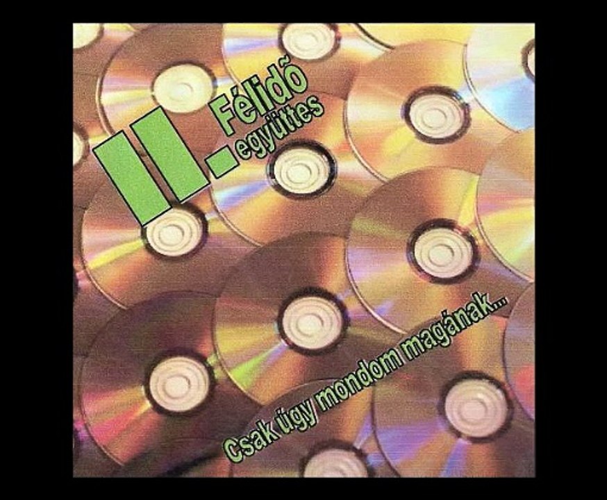 II Félidö - Csak úgy mondom