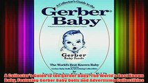 Download PDF  A Collectors Guide to the Gerber Baby The Worlds Best Known Baby Featuring Gerber Baby FULL FREE