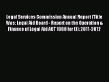 Read Legal Services Commission Annual Report (Title Was: Legal Aid Board - Report on the Operation