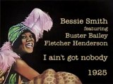 Bessie Smith I aint got nobody (1925)