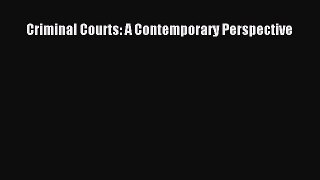Read Criminal Courts: A Contemporary Perspective Ebook Free