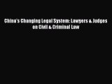 Read China's Changing Legal System: Lawyers & Judges on Civil & Criminal Law Ebook Free
