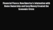 Read Financial Fiasco: How America's Infatuation with Home Ownership and Easy Money Created