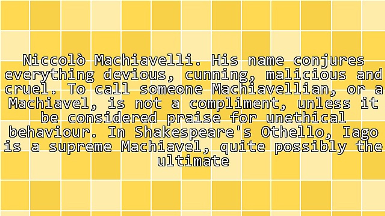 The Irony of Machiavelli's Bad Reputation, His Cunning Prince and the Irreverence of Mandragora