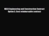 Download NEC3 Engineering and Construction Contract Option E: Cost reimbursable contract Ebook