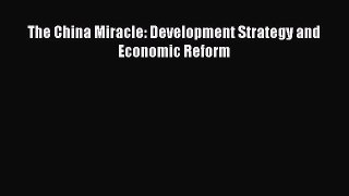 Read The China Miracle: Development Strategy and Economic Reform Ebook Free