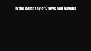 Read In the Company of Crows and Ravens PDF Online
