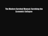 Download The Modern Survival Manual: Surviving the Economic Collapse PDF Online