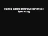 Download Practical Guide to Interpretive Near-Infrared Spectroscopy Ebook Online