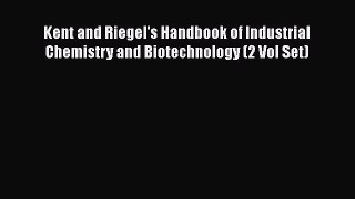 Download Kent and Riegel's Handbook of Industrial Chemistry and Biotechnology (2 Vol Set) Ebook